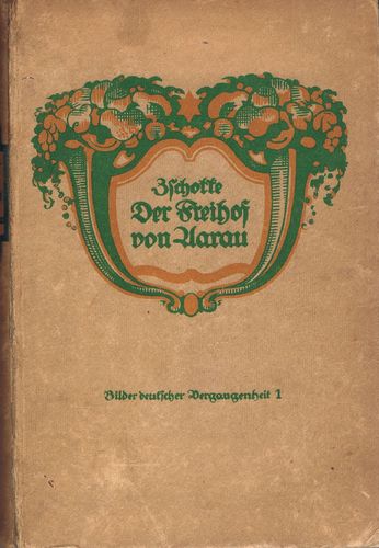 Heinrich Zschokke: Der Freihof von Aarau. Erzählung aus dem 15. Jahrhundert